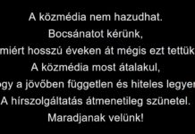 „A közmédia nem hazudhat.” – ez van most az M1-en